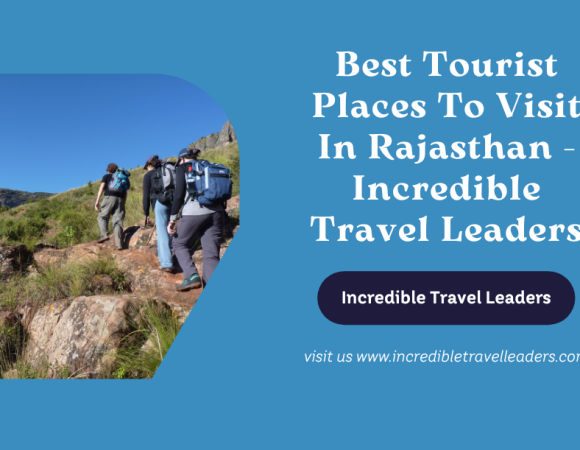 Best Tourist Places To Visit In Rajasthan