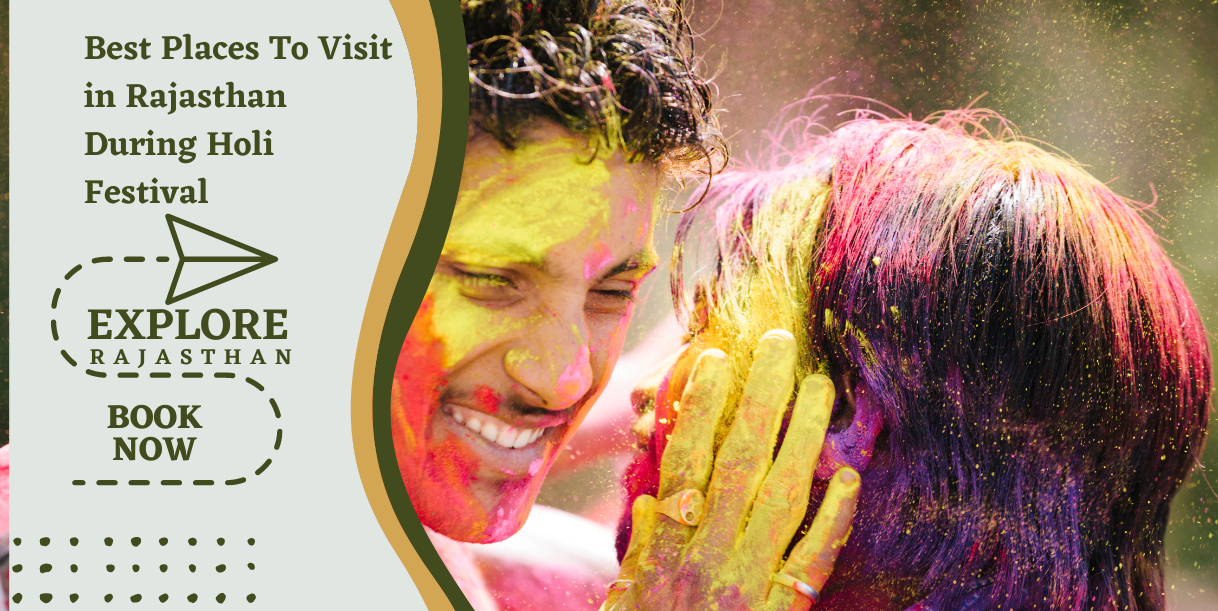 Best Places To Visit in Rajasthan During Holi Festival