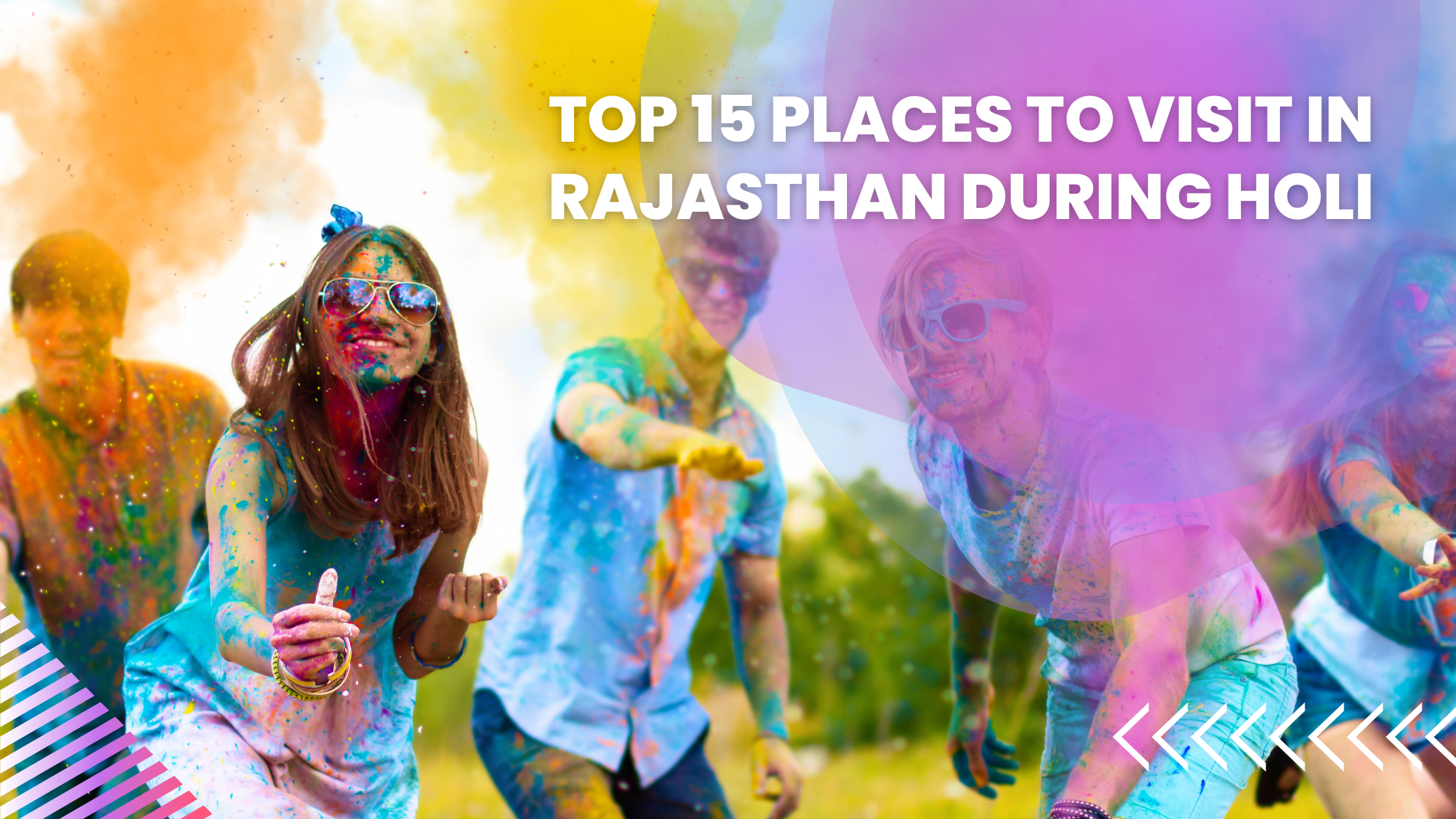 Top 15 places to visit in Rajasthan during Holi