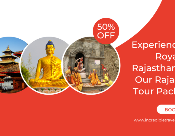 Experience the Royalty of Rajasthan with Our Rajasthan Tour Packages