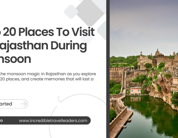 Top 20 Places To Visit in Rajasthan During Monsoon