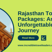 Rajasthan Tour Packages An Unforgettable Journey